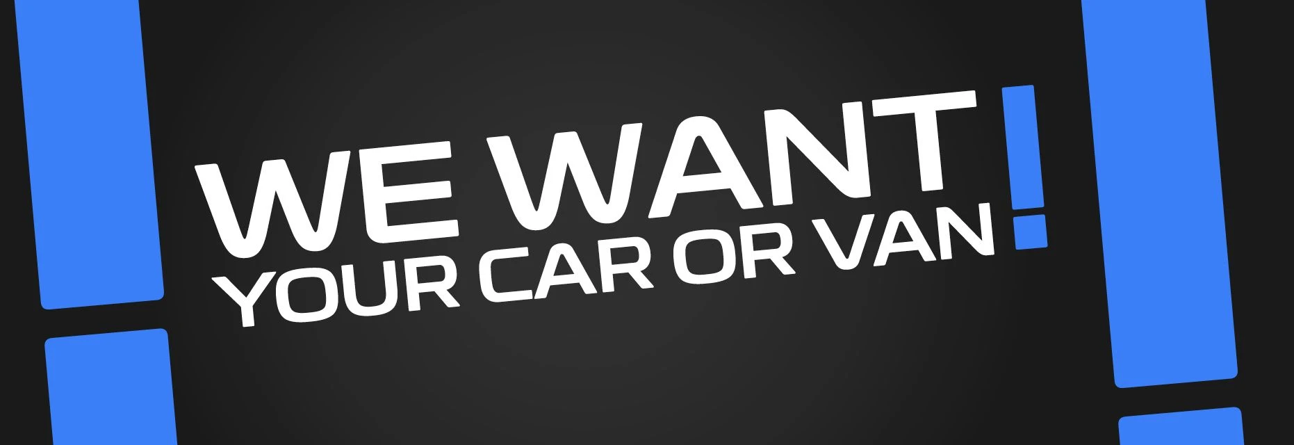 We want your car